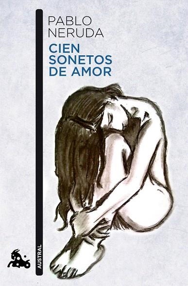 CIEN SONETOS DE AMOR (AUSTRAL) | 9788432248450 | NERUDA, PABLO | Llibreria La Gralla | Librería online de Granollers