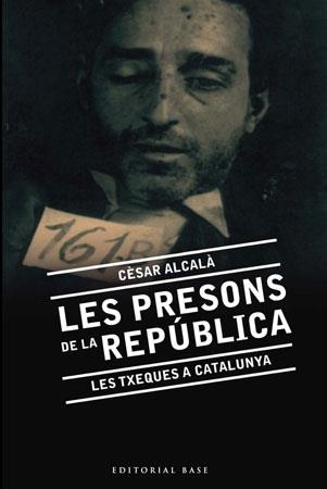 PRESONS DE LA REPUBLICA, LES | 9788492437139 | ALCALA, CESAR | Llibreria La Gralla | Llibreria online de Granollers