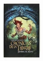 CRÓNICAS DE LA TORRE. FENRIS EL ELFO | 9788467539707 | GALLEGO, LAURA | Llibreria La Gralla | Librería online de Granollers