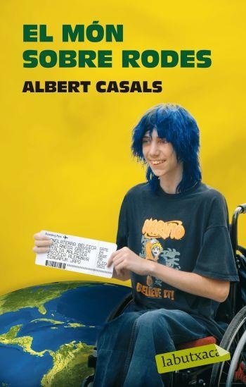 MÓN SOBRE RODES, EL (LABUTXACA) | 9788499300757 | CASALS, ALBERT | Llibreria La Gralla | Librería online de Granollers