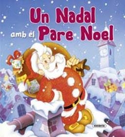 NADAL AMB EL PARE NOEL, UN | 9788430555789 | CERNUSCHI, CLAUDIO; DE FILIPPO, MARIA | Llibreria La Gralla | Librería online de Granollers