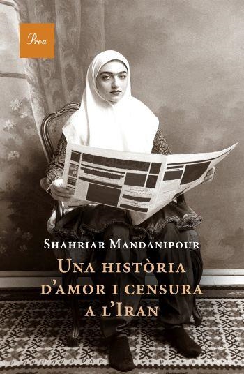 HISTORIA D'AMOR I CENSURA A L'IRAN, UNA | 9788482568836 | MANDANIPOUR, SHAHRIAR | Llibreria La Gralla | Librería online de Granollers