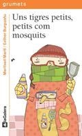 TIGRES PETITS PETITS COM MOSQUITS, UNS | 9788424633448 | MARTI, MERITXELL; BURGUEÑO, ESTHER | Llibreria La Gralla | Librería online de Granollers