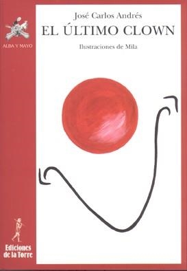 ÚLTIMO CLOWN, EL | 9788479603724 | ANDRÉS, JOSÉ CARLOS | Llibreria La Gralla | Librería online de Granollers