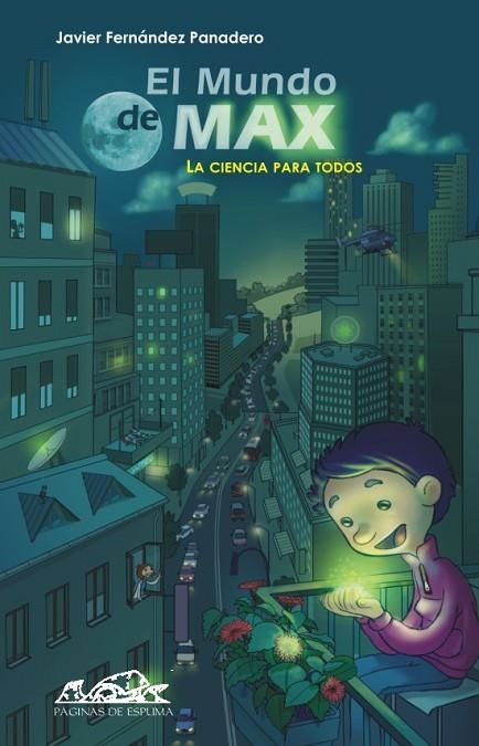 MUNDO DE MAX, EL. LA CIENCIA PARA TODOS | 9788483930007 | FERNANDEZ PANADERO, JAVIER | Llibreria La Gralla | Librería online de Granollers