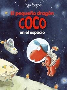 PEQUEÑO DRAGÓN COCO EN EL ESPACIO, EL | 9788424645700 | SIEGNER, INGO | Llibreria La Gralla | Librería online de Granollers