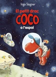 PETIT DRAC COCO 12, EL. A L'ESPAI | 9788424645694 | SIEGNER, INGO | Llibreria La Gralla | Llibreria online de Granollers