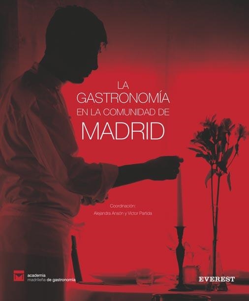 GASTRONOMIA EN LA COMUNIDAD DE MADRID, LA | 9788424116644 | ANSÓN, ALEJANDRA; PARTIDA,VÍCTOR | Llibreria La Gralla | Llibreria online de Granollers