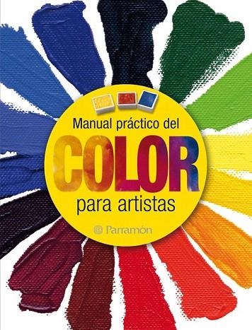 MANUAL PRÁCTICO DEL COLOR PARA ARTISTAS | 9788434237940 | MARTÍN ROIG, GABRIEL/EQUIPO PARRAMÓN | Llibreria La Gralla | Librería online de Granollers