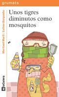 TIGRES DIMINUTOS COMO MOSQUITOS, UNOS | 9788424633455 | MARTI, MERITXELL; BURGUEÑO, ESTHER | Llibreria La Gralla | Librería online de Granollers