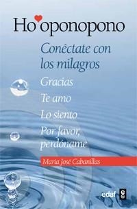 HO'OPONOPONO.CONÉCTATE CON LOS MILAGROS | 9788441431409 | CABANILLAS, MARÍA JOSÉ | Llibreria La Gralla | Llibreria online de Granollers