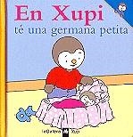 XUPI TE UNA GERMANA PETITA, EN (XUPI 3) | 9788424603533 | COURTIN, THIERRY | Llibreria La Gralla | Librería online de Granollers