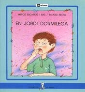 JORDI DORMILEGA, EN (LA SIRENA 18) (LL. DE PAL) | 9788424622688 | ESCARDO I BAS, MERCE / RECIO, RICARD | Llibreria La Gralla | Librería online de Granollers