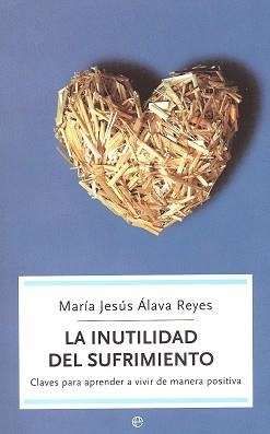INUTILIDAD DEL SUFRIMIENTO, LA | 9788497342513 | ALAVA REYES, MARIA JESUS | Llibreria La Gralla | Llibreria online de Granollers