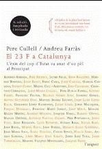 23 F A CATALUNYA, EL. L'EXIT DEL COP D'ESTAT VA ANAR D'UN PEL AL PRINCIPAT | 9788466411271 | CULLELL, PERE; FARRAS, ANDREU | Llibreria La Gralla | Llibreria online de Granollers