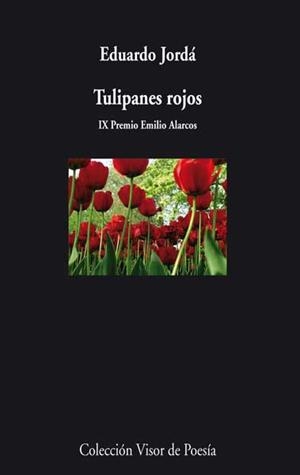 TULIPANES ROJOS | 9788498958010 | JORDÁ, EDUARDO | Llibreria La Gralla | Librería online de Granollers