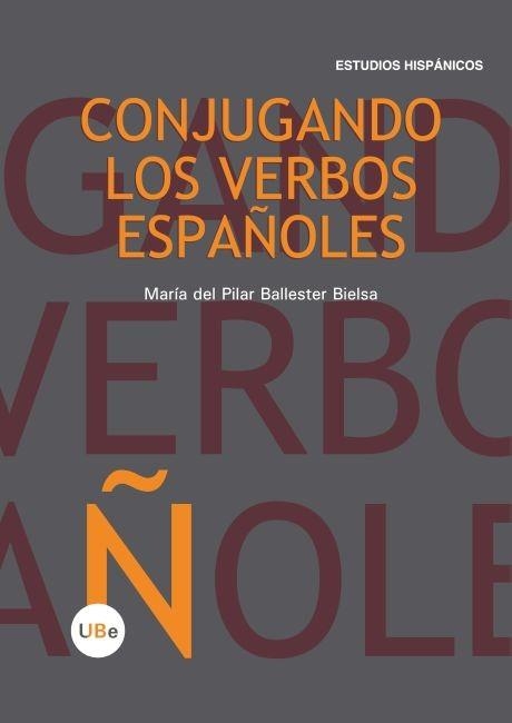 CONJUGANDO LOS VERBOS ESPAÑOLES | 9788447535279 | BALLESTER BIELSA, MARIA DEL PILAR | Llibreria La Gralla | Librería online de Granollers