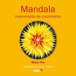 MANDALA. INSTRUMENTO DE CRECIMIENTO | 9788415278023 | PRE, MARIE | Llibreria La Gralla | Llibreria online de Granollers