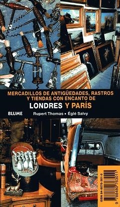 *MERCADILLOS DE ANTIGÜEDADES DE LONDRES Y PARIS | 9788480763011 | THOMAS, RUPERT / SALVY, EGLÉ | Llibreria La Gralla | Librería online de Granollers