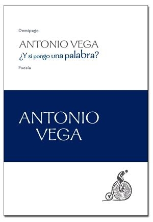 Y SI PONGO UNA PALABRA? | 9788492719013 | VEGA, ANTONIO | Llibreria La Gralla | Librería online de Granollers