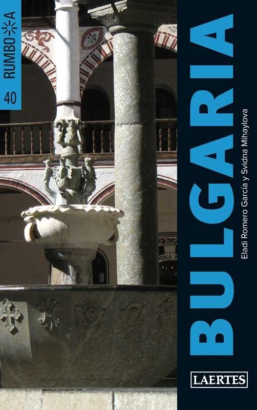 BULGARIA (GUIA RUMBO A) (2011) | 9788475847696 | ROMERO GARCÍA, ELADI/MIHAYLOVA, SVIDNA | Llibreria La Gralla | Llibreria online de Granollers