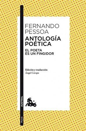 ANTOLOGÍA POÉTICA. EL POETA ES UN FINGIDOR (AUSTRAL POESIA 67) | 9788467037913 | PESSOA, FERNANDO | Llibreria La Gralla | Llibreria online de Granollers