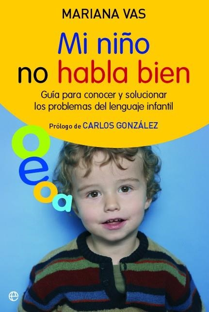 MI NIÑO NO HABLA BIEN.GUIA PARA CONOCER Y SOLUCIONAR LOS | 9788497348034 | VAS, MARIANA | Llibreria La Gralla | Librería online de Granollers