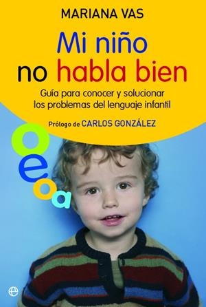 MI NIÑO NO HABLA BIEN.GUIA PARA CONOCER Y SOLUCIONAR LOS | 9788497348034 | VAS, MARIANA | Llibreria La Gralla | Librería online de Granollers