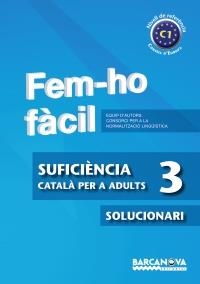 FEM-HO FÀCIL. SUFICIÈNCIA 3 (SOLUCIONARI..........) | 9788448928575 | CONSORCI PER A LA NORMALITZACIO LINGÜÍSTICA | Llibreria La Gralla | Librería online de Granollers