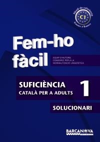 FEM-HO FÀCIL. SUFICIÈNCIA 1 (SOLUCIONARI.....) | 9788448928537 | CONSORCI PER A LA NORMALITZACIO LINGÜÍSTICA | Llibreria La Gralla | Librería online de Granollers