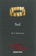 SED (EL LADO OSCURO) | 9786074000993 | ANDERSON, M.T. | Llibreria La Gralla | Llibreria online de Granollers
