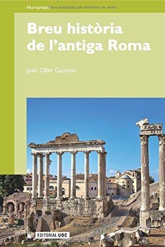 BREU HISTÒRIA DE L'ANTIGA ROMA | 9788497884082 | OLLER GUZMÁN, JOAN | Llibreria La Gralla | Llibreria online de Granollers