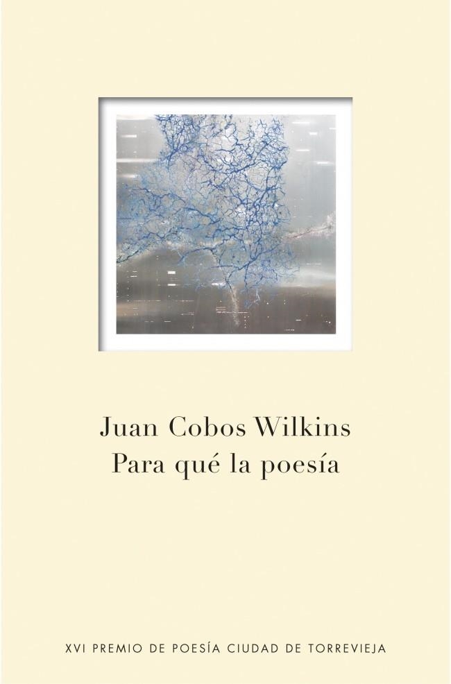 PARA QUÉ LA POESÍA | 9788401347696 | COBOS WILKINS, JUAN | Llibreria La Gralla | Librería online de Granollers