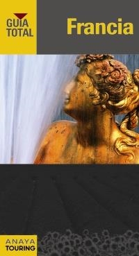 FRANCIA GUIA TOTAL 2011 | 9788499350950 | TOURING EDITORE / GRUPO ANAYA, | Llibreria La Gralla | Librería online de Granollers