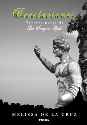 REVELACIONES (LOS SANGRE AZUL, 3) | 9788499281223 | CRUZ, MELISSA DE LA | Llibreria La Gralla | Llibreria online de Granollers