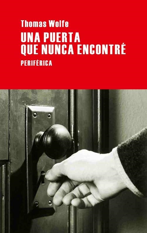 PUERTA QUE NUNCA ENCONTRÉ, UNA | 9788492865543 | WOLFE, THOMAS | Llibreria La Gralla | Llibreria online de Granollers