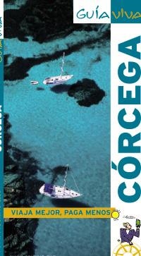 CÓRCEGA (GUIA VIVA 2009) | 9788497767262 | FERNÁNDEZ, LUIS ARGEO | Llibreria La Gralla | Llibreria online de Granollers