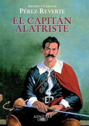*CAPITAN ALATRISTE, EL (AVENTURAS DEL CAPITAN ALATRISTE 1) | 9788420442907 | PEREZ-REVERTE, ARTURO | Llibreria La Gralla | Librería online de Granollers