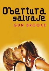 OBERTURA SALVAJE | 9788492813483 | BROOKE, GUN | Llibreria La Gralla | Librería online de Granollers