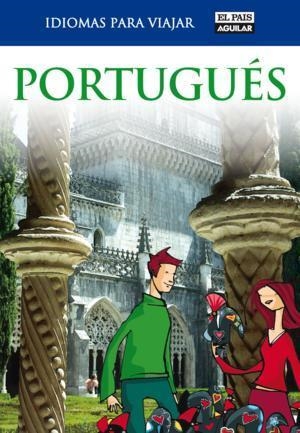 PORTUGUES. IDIOMAS PARA VIAJAR EL PAIS AGUILAR | 9788403510746 | VARIOS AUTORES | Llibreria La Gralla | Librería online de Granollers