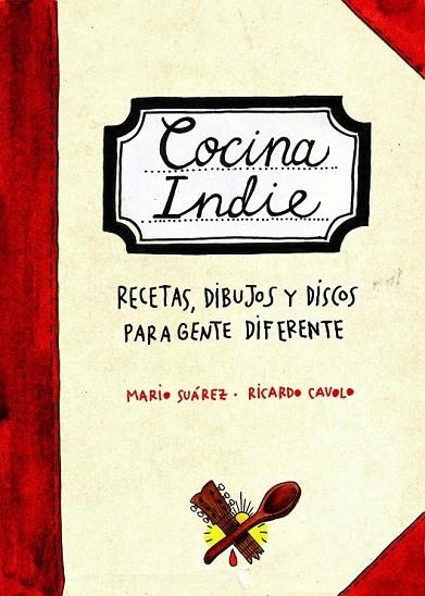 COCINA INDIE | 9788497858472 | SUAREZ, MARIO / CAVOLO, RICARDO | Llibreria La Gralla | Llibreria online de Granollers