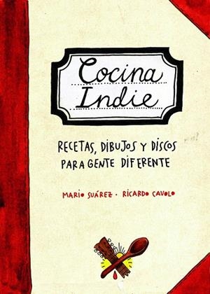 COCINA INDIE | 9788497858472 | SUAREZ, MARIO / CAVOLO, RICARDO | Llibreria La Gralla | Librería online de Granollers