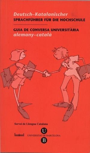 GUIA UNIVERSITARIA ALEMANY CATALA | 9788447530151 | SERVEIS LINGÜÍSTICS DE LA UNIVERSITAT DE BARCELONA | Llibreria La Gralla | Llibreria online de Granollers