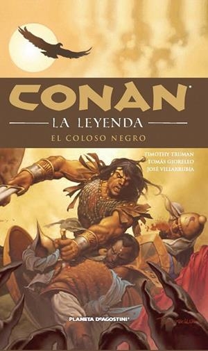 CONAN LA LEYENDA 8. EÑ COLOSO NEGRO | 9788468479736 | TRUMAN, TIMOTHY / GIORELLO, TOMAS / VILLARRUBIA, JOSE | Llibreria La Gralla | Librería online de Granollers