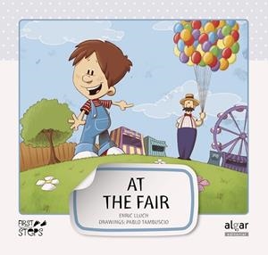 AT THE FAIR (FIRST STEPS, 7) | 9788498453256 | LLUCH GIRBÉS, ENRIC | Llibreria La Gralla | Librería online de Granollers
