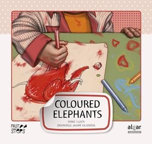 COLOURED ELEPHANTS (FIRST STEPS, 6) | 9788498453249 | LLUCH GIRBÉS, ENRIC | Llibreria La Gralla | Librería online de Granollers
