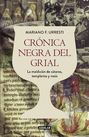 CRÓNICA NEGRA DEL GRIAL  | 9788403501331 | URRESTI, MARIANO F. | Llibreria La Gralla | Librería online de Granollers