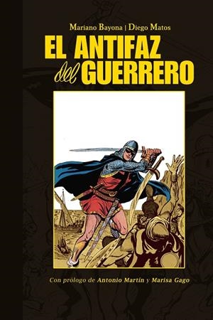 ANTIFAZ DEL GUERRERO, EL | 9788415201724 | BAYONA, MARIANO; MATOS, DIEGO | Llibreria La Gralla | Librería online de Granollers