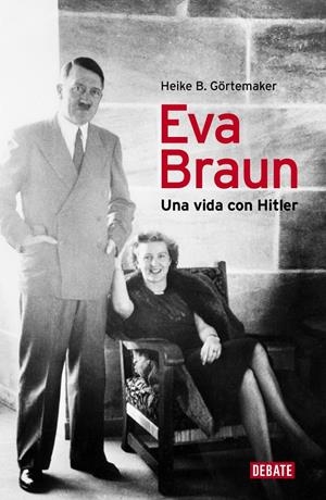 EVA BRAUN. UNA VIDA CON HITLER | 9788499920153 | GOERTEMAKER, HEIKE B. | Llibreria La Gralla | Librería online de Granollers