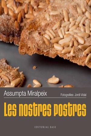 NOSTRES POSTRES, LES | 9788415267492 | MIRALPEIX, ASSUMPTA | Llibreria La Gralla | Librería online de Granollers